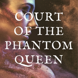 Court of the Phantom Queen (Lovers and Liars: Immortal Wars, #1) - Fantasy (Romance)